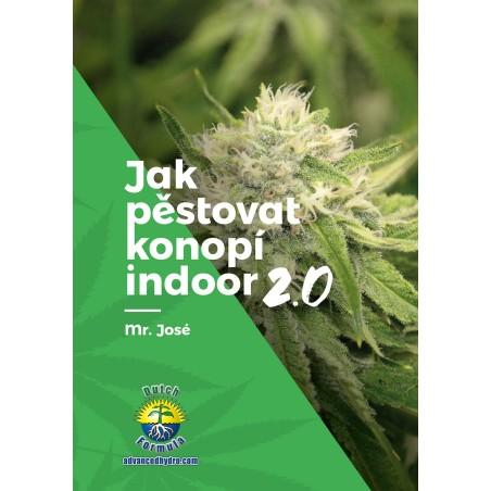 Jak pěstovat "INDOOR" Jak pěstovat "INDOOR"