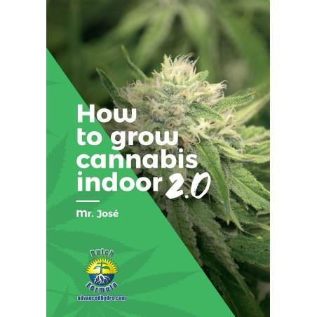 How to grow cannabis indoors 2.0