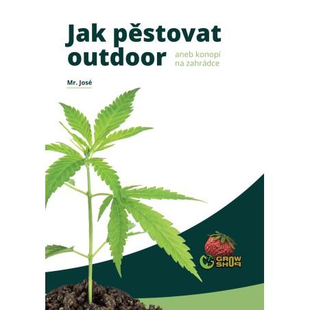 Jak pěstovat outdoor aneb konopí na zahrádce