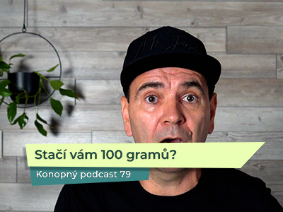Stačí vám 100 gramů? Spotřeba, pěstování a cena za gram.