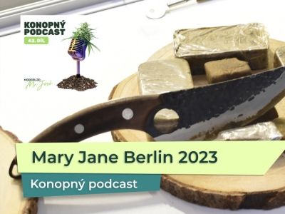 Německo a legalizace konopí – zprávy z Mary Jane Berlin 2023